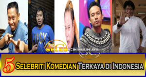 5 Selebriti Komedian Terkaya Di Indonesia