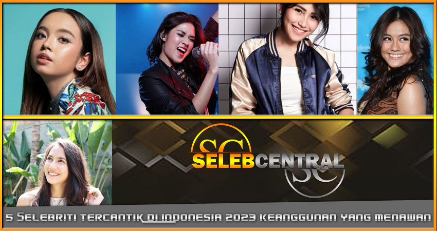 5 Selebriti Tercantik Indonesia 2023: Keanggunan yang Menawan