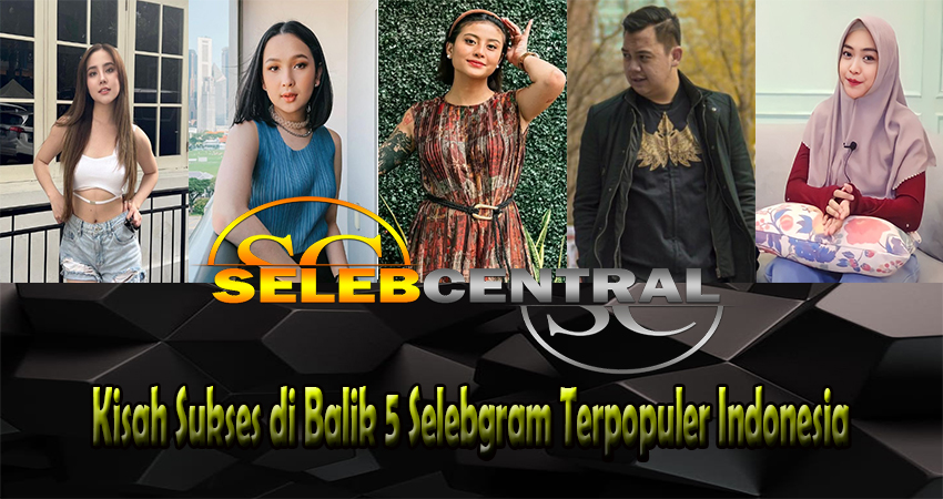 Kisah Sukses di Balik 5 Selebgram Terpopuler Indonesia